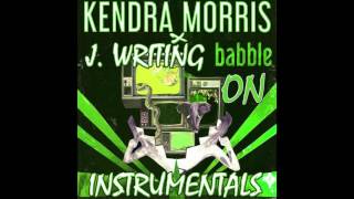 J. Writing x Kendra Morris : Babble On - Twist &amp; Burn (Instrumental Remix)