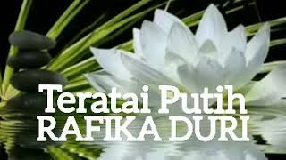 Download lagu RAFIKA DURI - TERATAI PUTIH - lirik mp3 Download lagu RAFIKA DURI - TERATAI PUTIH - lirik mp3