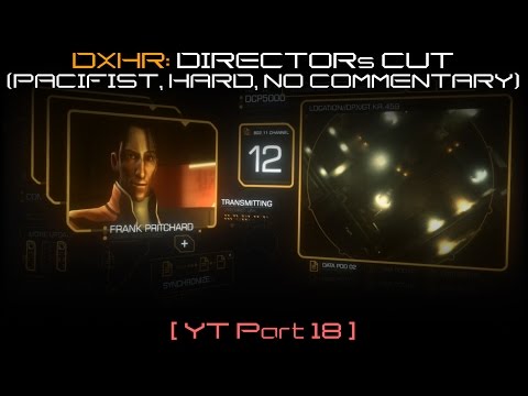 DeusEx: Human Revolution - Director's Cut walkthrough 18 (Pacifist, No alarms, Hard, No commentary)