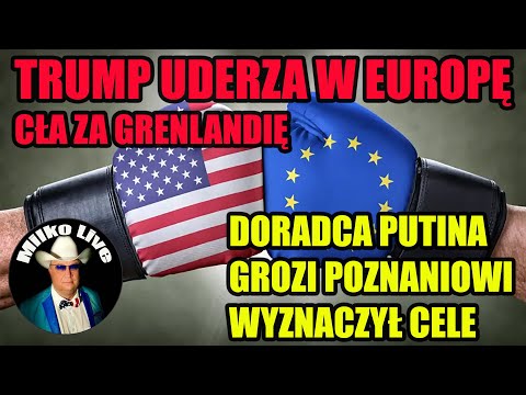 Trump uderzył w Europę. Cła za Grenlandię. Kreml wyznacza cele w Europie. Poznań na liście.