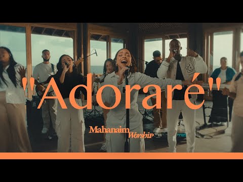 Adoraré | Mahanaim Worship