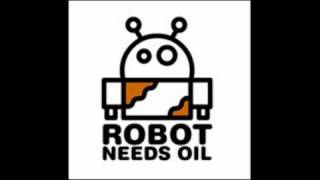 Robot Needs Oil - Volta