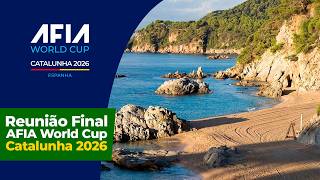 Reunião Final AFIA World Cup Espanha - Catalunha 2026