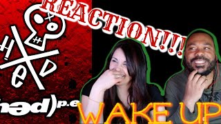 Hed P.E. -Wake Up Reaction!!