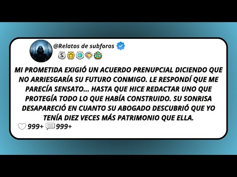 Mi Prometida Exigió Un Acuerdo Prenupcial Diciendo Que No Arriesgaría Su Futuro Conmigo. Le...