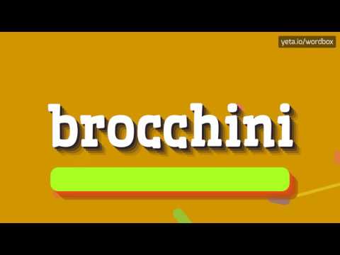 BROCCHINI - HOW TO PRONOUNCE IT? #brocchini