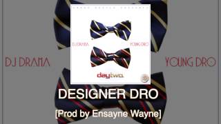 Young Dro "Designer Dro" off Day Two