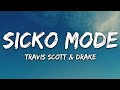 1 Hour Travis Scott   SICKO MODE Lyrics ft  Drake