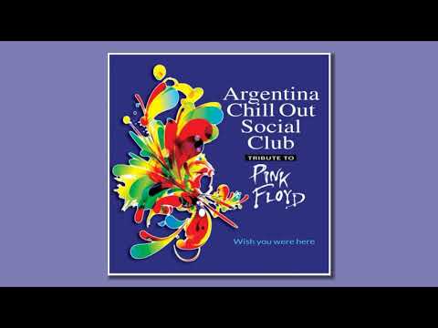Argentina Chill Out Social Club - Wish You Were Here