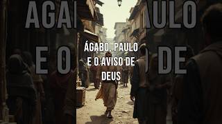Ágabo, Paulo e o Aviso de Deus