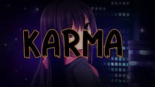 『 Nightcore 』  -  Karma  (lyrics)