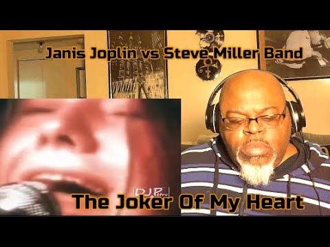 I Can Dig It ! Janis Joplin vs The Steve Miller Band  The Joker Of My Heart -Mashup Reaction