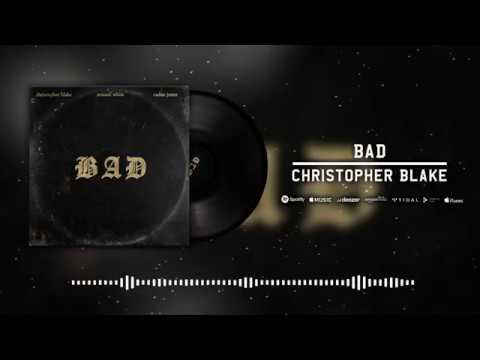 Christopher Blake - Bad (feat. Armani White & Caden Jester) [Official Audio]
