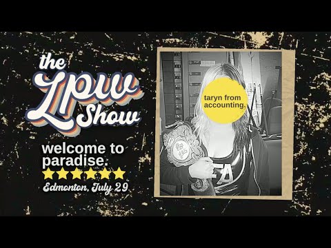 The LPW Show: Episode Two | Taryn From Accounting