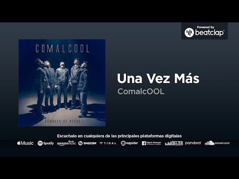 ComalcOOL - Una Vez Más