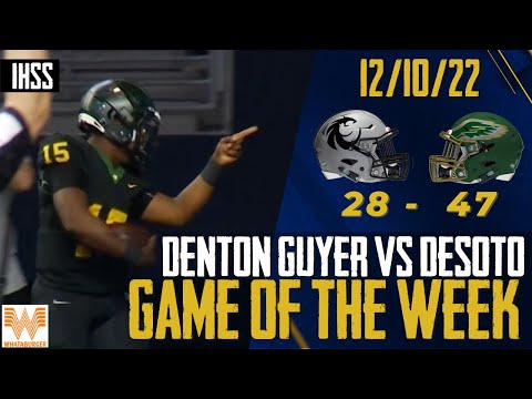Denton Guyer vs DeSoto - 2022 Week 16 Game of the Week