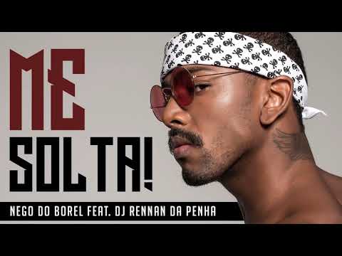 Nego do Borel   Me Solta Pseudo Video ft DJ Rennan da Penha