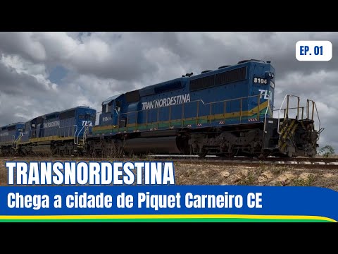 Transnordestina chega a cidade de Piquet Carneiro - CE