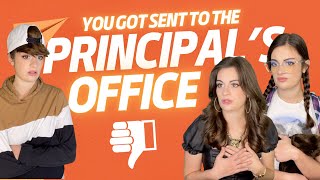 You Got Sent to the Principal's Office | Mikaela Happas