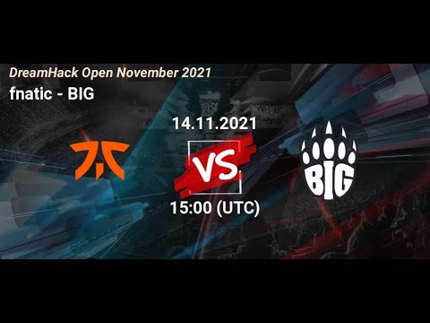 DreamHack Open  --  GRAND FINAL  --  Fnatic vs BIG --  BEST HIGHLIGHTS   --CSGO