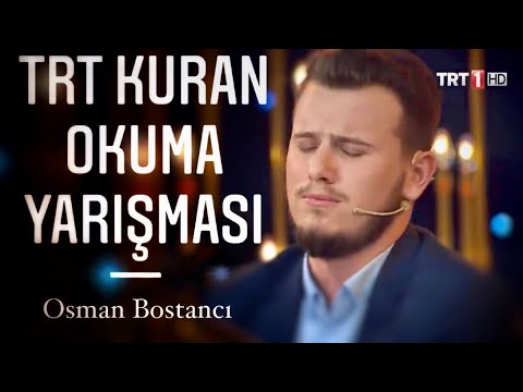 Hafız Osman Bostancı Trt 1 Kuran Okuma Yarışması Tilaveti