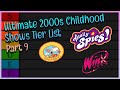 My Ultimate 2000s Childhood Shows Tier List Part 9