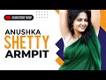 Exploring Anushka Shetty S Armpit Situation