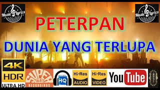 PETERPAN - &#39;Dunia Yang Terlupa&#39; M/V Lyrics UHD 4K Original jernih