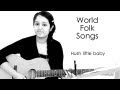 World Folk Songs | Hush Little Baby Don't Say A ...