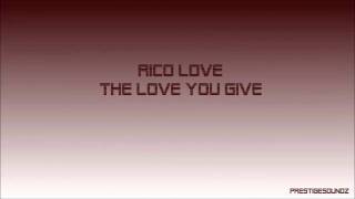 Rico Love - The Love You Give