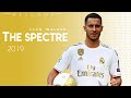 Eden Hazard 2019 - The Spectre (ft. Alan Walker) | Welcome To Real Madrid | Goals & Skills