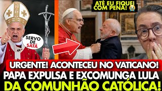 VERGONHA! LULA FOI EXPULSO e EXCOMUNGADO pelo PAPA no VATICANO foi HUMILHADO PASSOU VERGONHA MUNDIAL