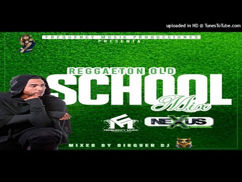 Reggaeton Old School Mix By DirQuen DJ - Nexus Discomovil