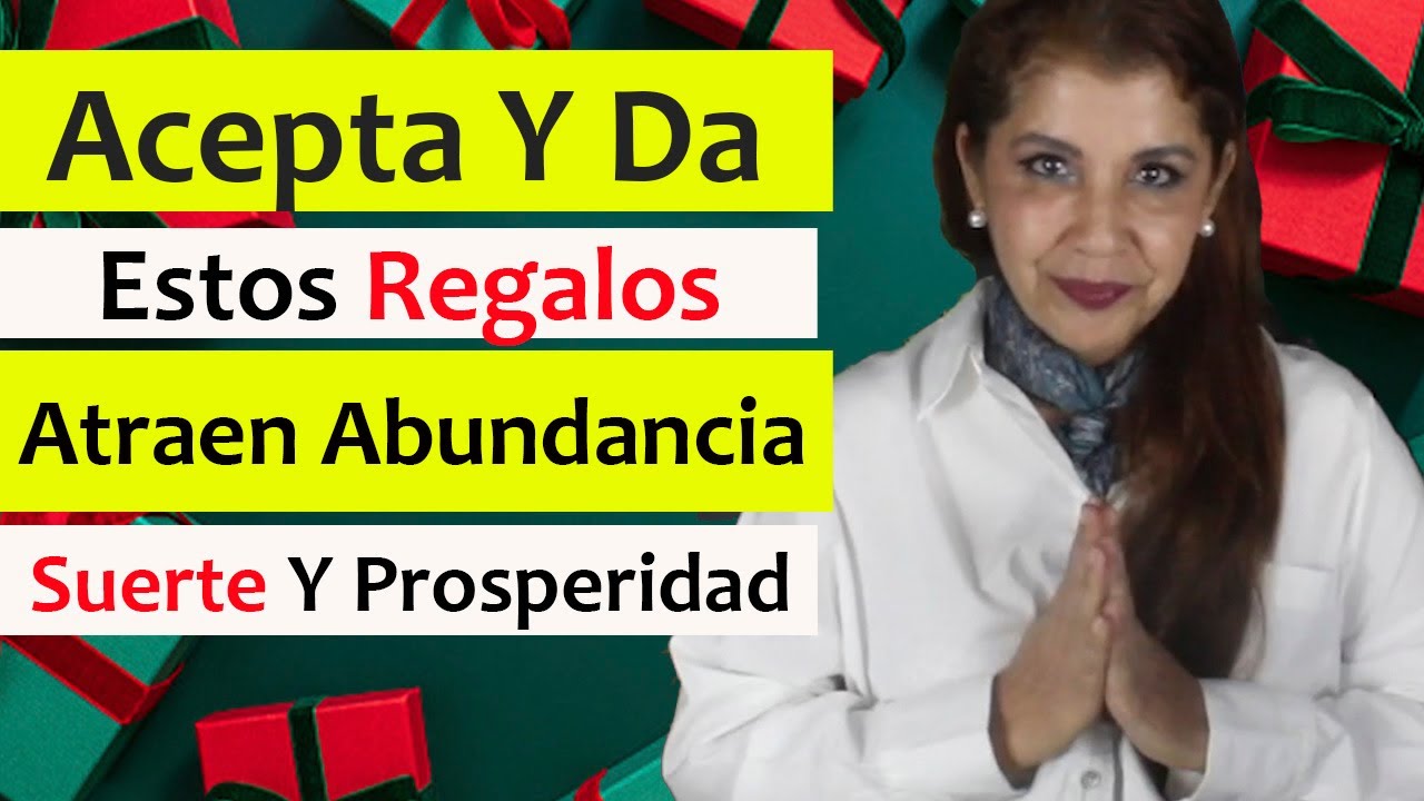 🎁REGALOS que SI DEBES RECIBIR y DAR: ATRAEN ABUNDANCIA, SUERTE, PROSPERIDAD, RECONOCIMIENTO, ALEGRIA