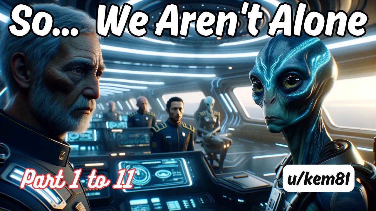 So... We Aren't Alone (part 1-11) | HFY Stories | A Short Sci-Fi Story