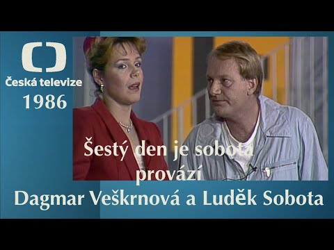Šestý den je sobota ✱ provází Dagmar Veškrnová a Luděk Sobota (1986)