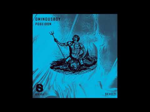 Ominousboy - Poseidon (Original Mix)