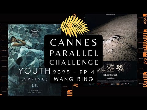 CANNES PARA//EL '23 - Wang Bing's Youth (Spring) (2023) // Dead Souls (2018)