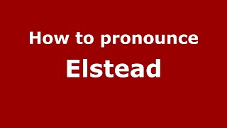 How to pronounce Elstead