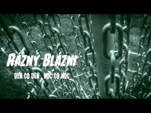 RÁZNÝ BLÁZNI - DEN CO DEN / NOC CO NOC (prod.JEHA)