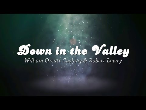 download lagu mp3 mp4 Down In The Valley With My Saviour Lyrics, download lagu Down In The Valley With My Saviour Lyrics gratis, unduh video klip Down In The Valley With My Saviour Lyrics