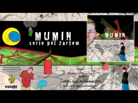09. Mumin - Błądzisz to pytaj - skrecz. DJ Wojna, prod. Ceha