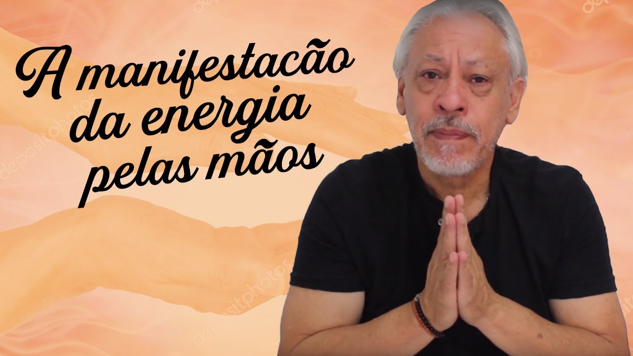 Como manifestar a energia pelas mãos?