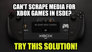 ESDE: Xbox Games Won't Scrap Media?  TRY THIS NOW!