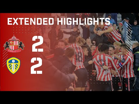 Extended Highlights | Sunderland AFC 2 - 2 Leeds United