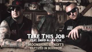 Take This Job (feat. David Allan Coe) - Moonshine Bandits (Official Audio)