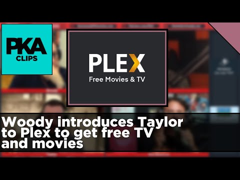 Woody introduces Taylor to Plex to get free TV and movies - PKA Clip