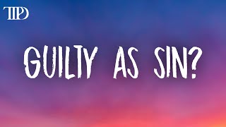 Taylor Swift - Guilty as Sin? (Lyrics)