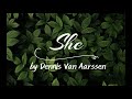 She by Dennis Van Aarssen