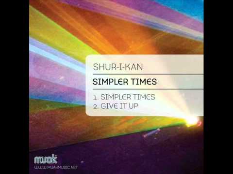 Shur-I-Kan - Simpler times